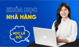Khóa học nhà hàng cấp tốc 2 tháng
